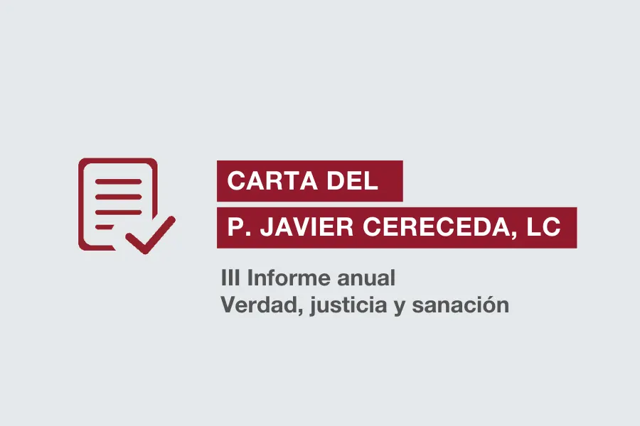 Carta del P. Javier Cereceda legionarios de Cristo III informe Verdad justicia y sanación