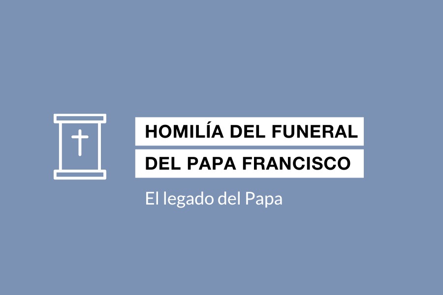 Homilía funeral del Papa Francisco