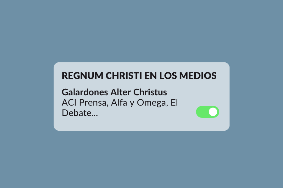 Regnum Christi en los medios Galardones Alter Christus 2025