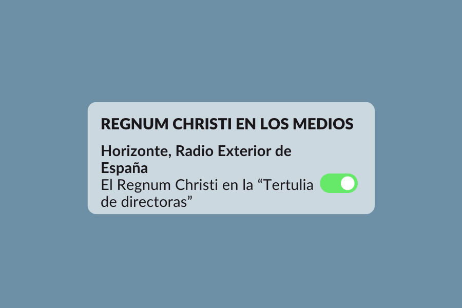 Regnum Christi en los medios Radio exterior de España